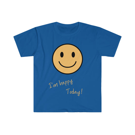 Im Happy Today - Unisex Softstyle T-Shirt