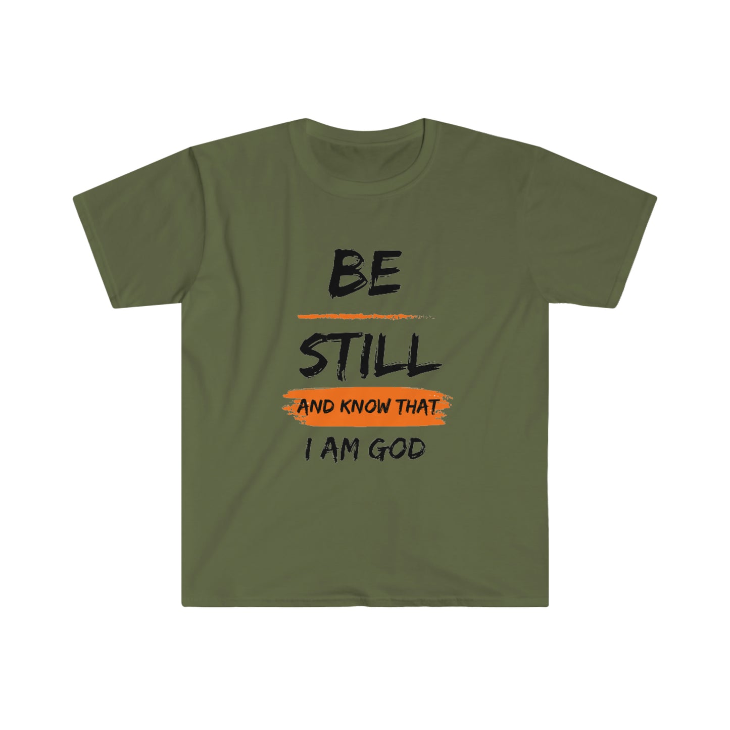 Be Still - Unisex Softstyle T-Shirt