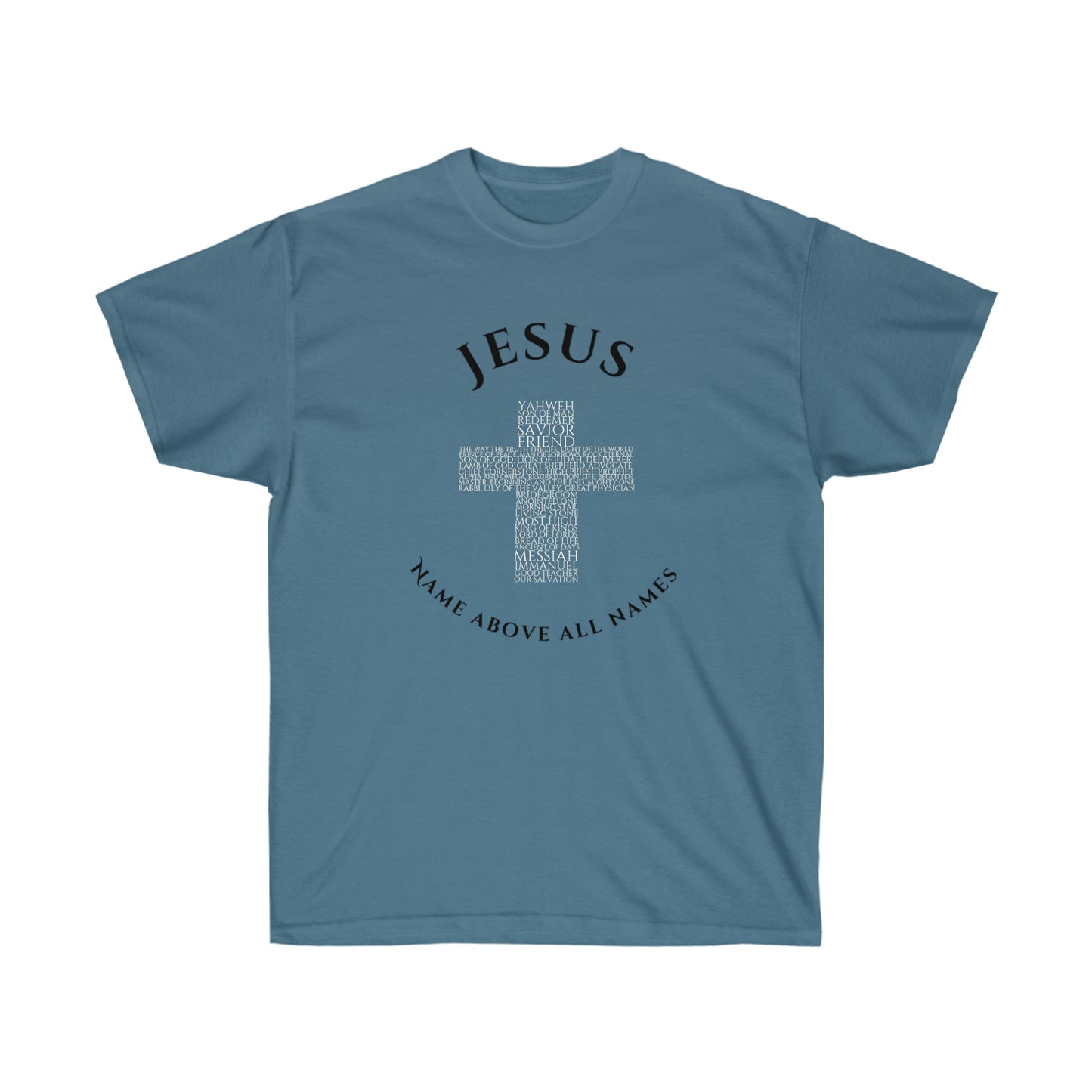 Jesus Name Above All Names - Men's Ultra Cotton Tee